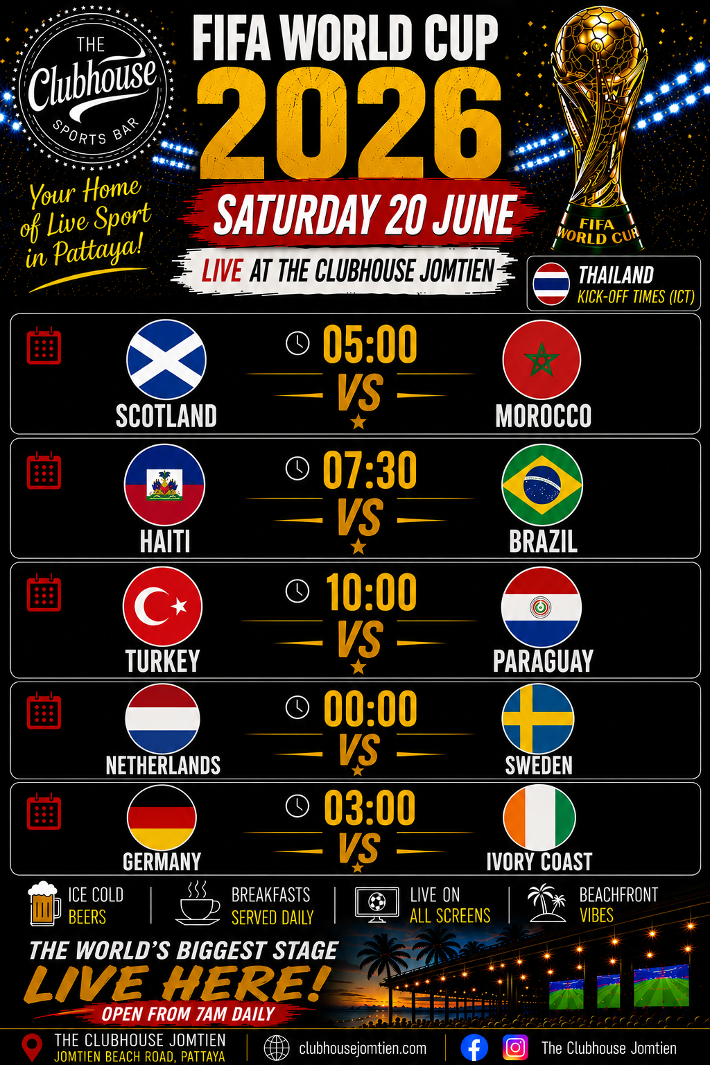 FIFA World Cup 2026 Saturday 20 June — Scotland vs Morocco 05:00, Haiti vs Brazil 07:30, Turkey vs Paraguay 10:00, Netherlands vs Sweden 00:00, Germany vs Ivory Coast 03:00 — Live at the Clubhouse Jomtien